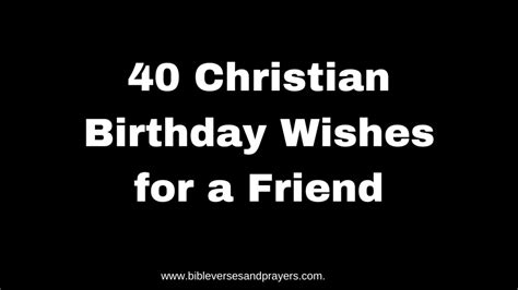 40 Heartfelt Christian Birthday Wishes to Share God's Love and Blessings