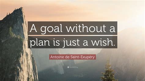 Turn Your Dreams Into Reality: 50+ Ways to Say "A Goal Without a Plan is Just a Wish"