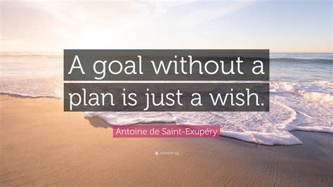 Don't Just Wish for It: 50+ Messages Inspired by "A Plan Without a Goal is Just a Wish"
