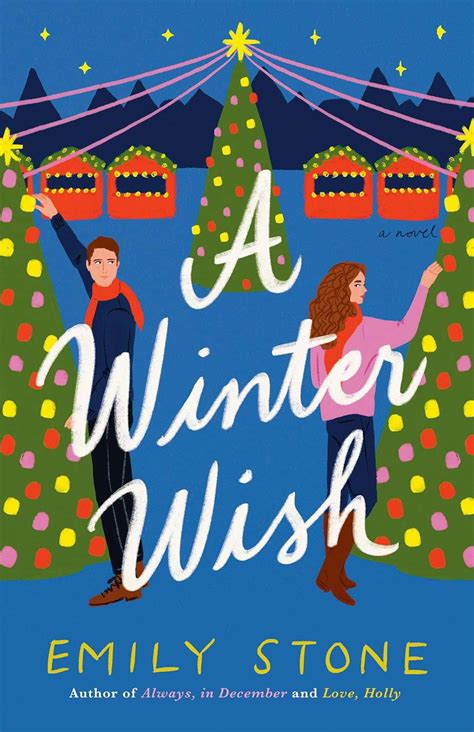 A Winter Wish for Emily Stone: 50+ Heartfelt Messages to Warm Her Season
