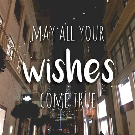 All Your Wishes Will Come True