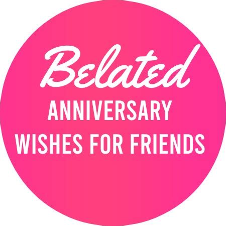 Better Late Than Never: Your Ultimate Guide to Belated Anniversary Wishes