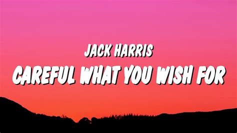 The Ultimate Guide to "Be Careful What You Wish For" Lyrics & Quotes