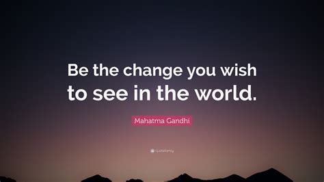 How to Inspire Action: 50+ Messages to Encourage Someone to "Be the Change That You Wish to See"