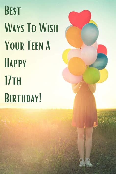Happy 17th! The Ultimate Guide to Birthday Wishes for a 17th Birthday