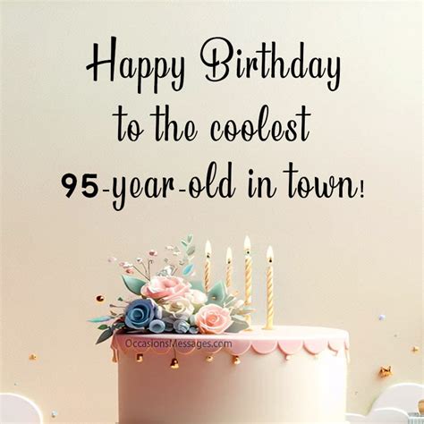 Celebrating 95 Amazing Years: A Guide to Heartfelt Birthday Wishes for a 95th Birthday