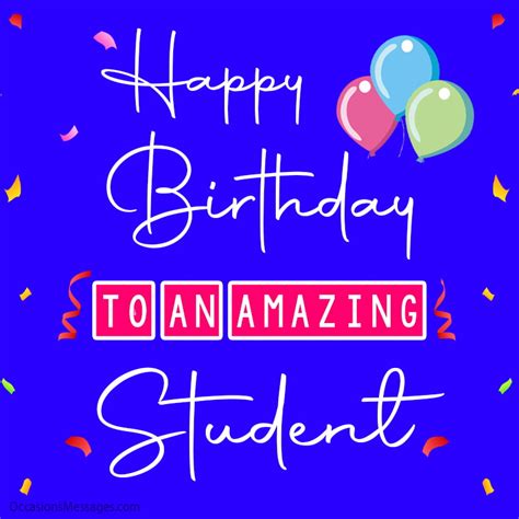 Happy Birthday, Scholar! 50+ Meaningful Birthday Wishes for Students from Their Teacher