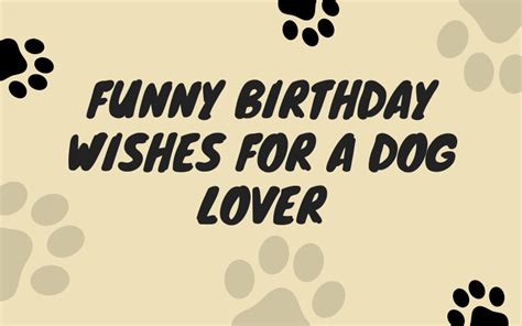 50+ Pawsitively Perfect Birthday Wishes From Your Dog