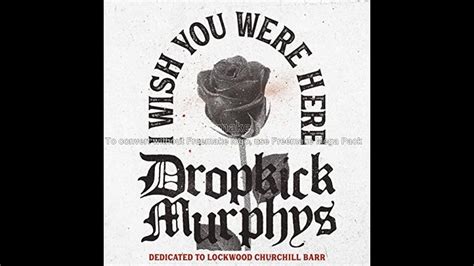 More Than a Song: 50+ Dropkick Murphys-Inspired "I Wish You Were Here" Messages for a Loved One