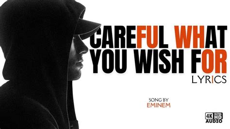 The Price of the Dream: 50+ Messages Inspired by Eminem's "Careful What You Wish For" Lyrics