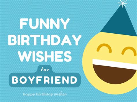 Happy Birthday, Goofball: 60+ Funny Birthday Wishes for Your Boyfriend