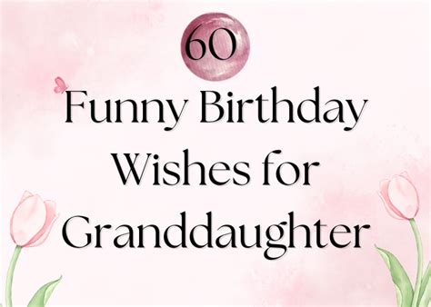 Laugh Out Loud: 50+ Funny Birthday Wishes for Your Amazing Granddaughter