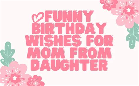 Make Her Giggle: The Ultimate Guide to Funny Birthday Wishes for Mom