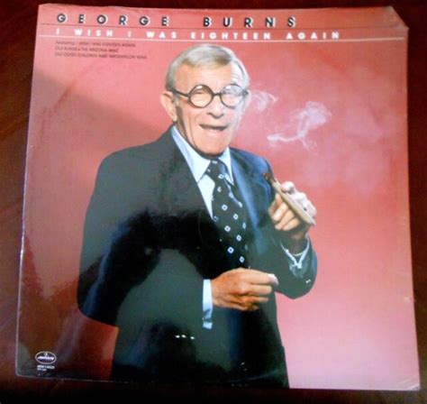 Channeling a Legend: 50+ "George Burns: I Wish I Were 18 Again" Messages for a Milestone Birthday