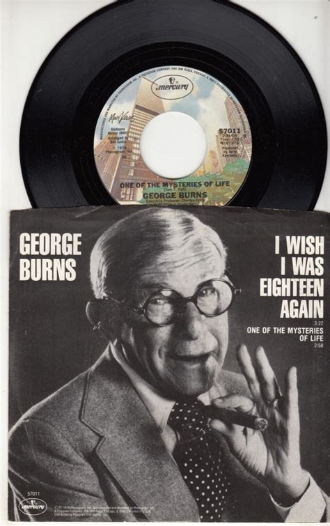 George Burns Style: 40+ Perfect Wishes for When You "Wish You Were 18 Again"