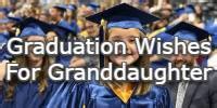 The Ultimate Guide to Graduation Wishes for Your Granddaughter: 50+ Messages of Pride & Joy