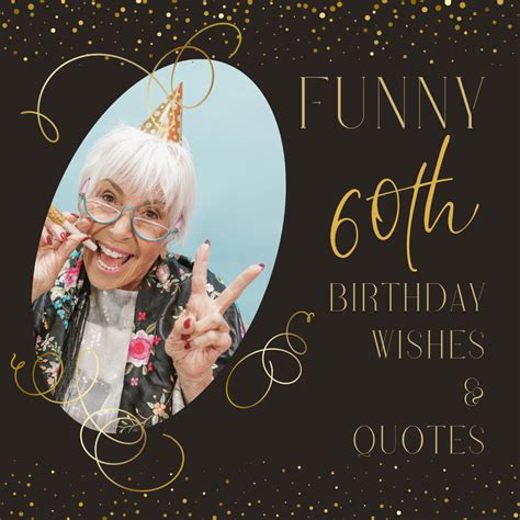 3. Witty & Wonderful: Humorous 60th Greetings
