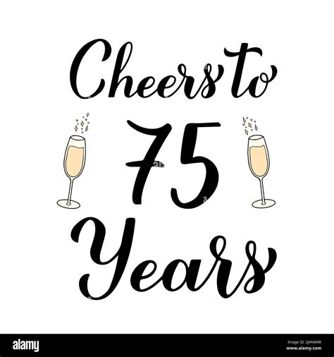 75 Cheers for 75 Years: Toasts and Celebratory Messages
