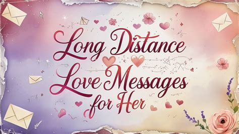 "Across the Miles" Messages for Your Long-Distance Love