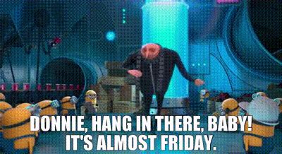 "Almost There!" The Pre-Friday Pump-Up