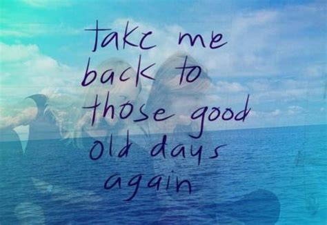 Back to the Good Old Days: For a Lifelong Friend