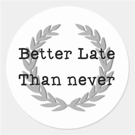 "Better Late Than Never" Classics (Reimagined)