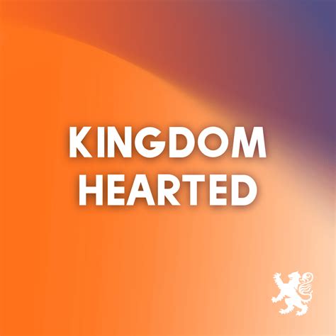 Big-Hearted Wishes for Our Kingdom