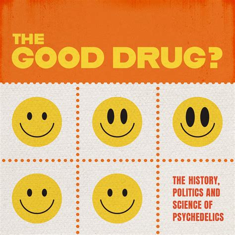 Blame it on the Good Drugs