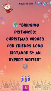 Bridging the Miles: Wishes for a Long-Distance Christmas