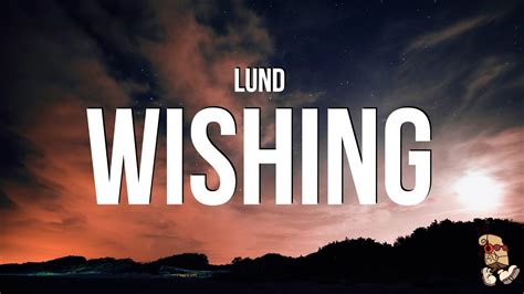 Broken Hearts & Late-Night Texts: A Guide to Wishing with Lund-Inspired Lyrics