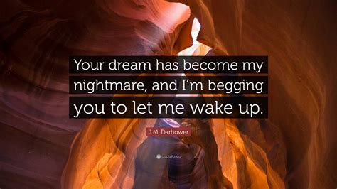 Captions for When a Dream Becomes a Nightmare