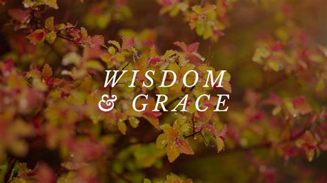 Celebrating Her Wisdom & Grace