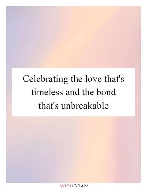 Celebrating Our Timeless, Unbreakable Bond
