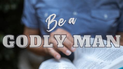 Celebrating the Godly Man You're Becoming