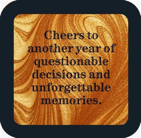 Cheers to Another Year of Questionable Decisions