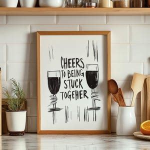 Cheers to Being Stuck With Us!