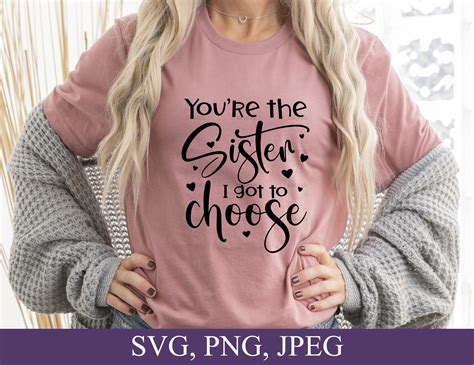 Cheers to the Sister I Got to Choose