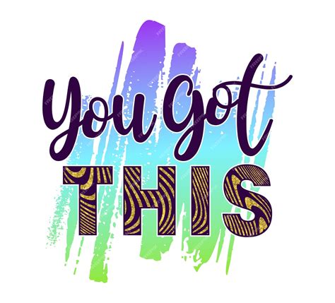 Classic & Encouraging "You've Got This!" Messages