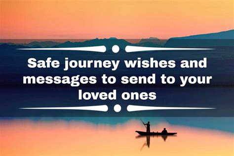 Classic & Heartfelt Wishes for a Safe Journey