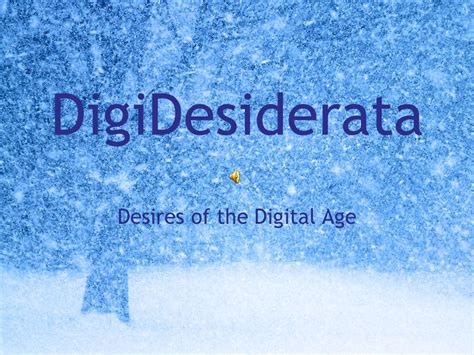 Digital Age Desires