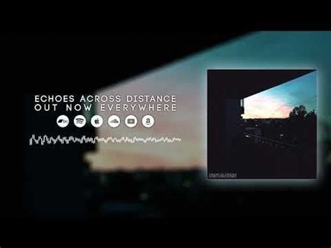 Echoes Across the Distance