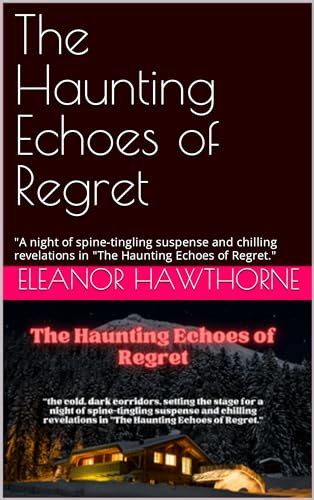 Echoes of Regret & The Ghosts of 'What If'