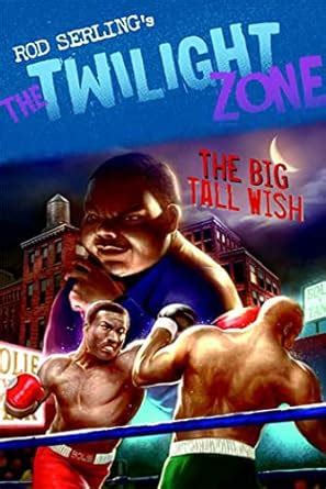 Enter Another Dimension of Encouragement: 40+ Messages Inspired by The Twilight Zone's "The Big Tall Wish"