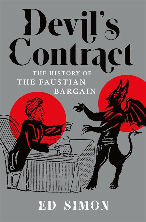 Faustian Bargains: Dramas of Desperate Deals & Dire Consequences