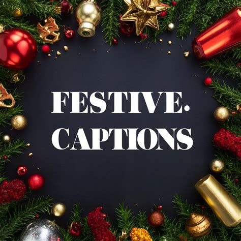 Festive Captions for Your Social Media Posts