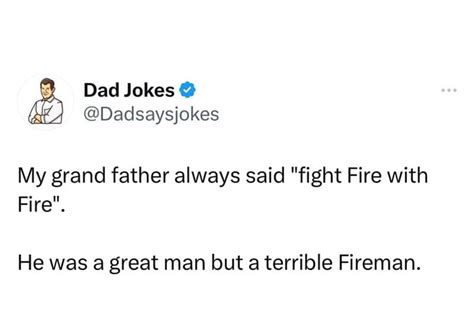 Fighting Fire with Fire: Dad Jokes for Dad