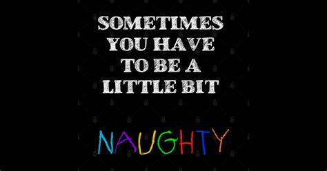 Flirty & A Little Bit Naughty