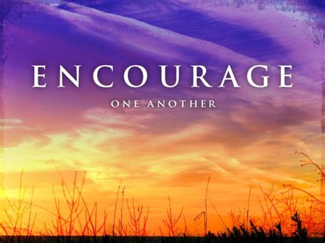 For a Simple Dose of Encouragement