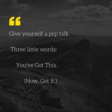 For a "You've Got This" Pep Talk
