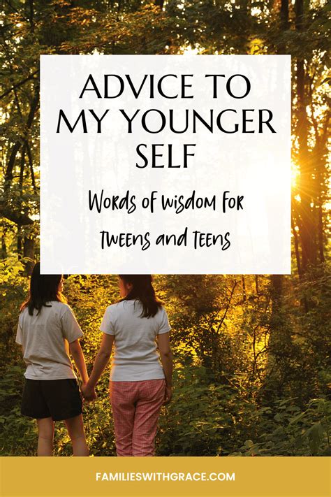 For Giving Wisdom to Someone Younger (or Your Younger Self)